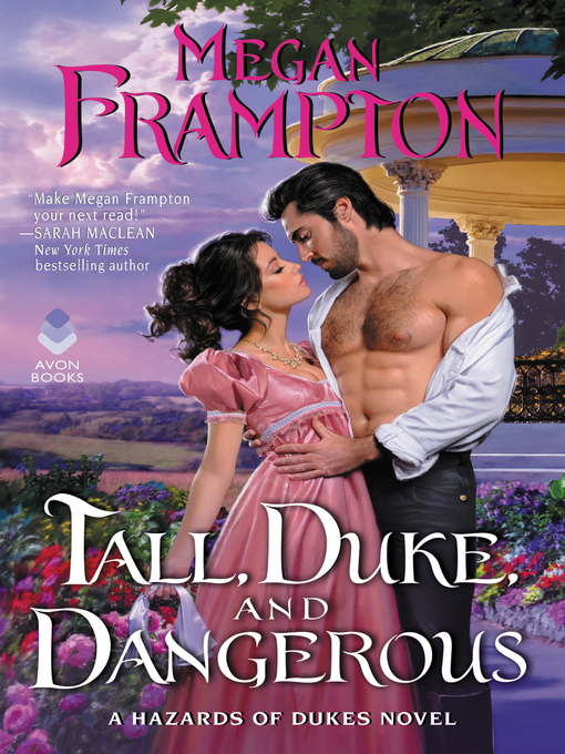 Title details for Tall, Duke, and Dangerous by Megan Frampton - Wait list